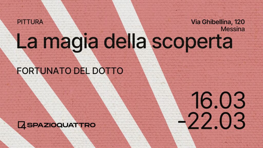 "La magia della scoperta", a Messina le opere astratte di Fortunato Del Dotto - Be Sicily Mag - la magia della scoperta
