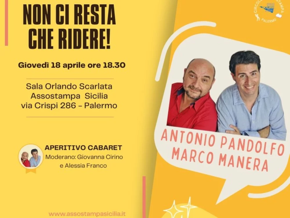 Circolo della Stampa, appuntamento con il cabaret di Marco Manera e Antonio Pandolfo 2 Circolo della Stampa, appuntamento con il cabaret di Marco Manera e Antonio Pandolfo - Be Sicily Mag - circolo della stamoa locandina cabaret fe518478