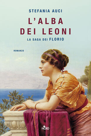 Arriva in libreria "L'alba dei leoni": Stefania Auci racconta l'inizio della saga dei Florio - Be Sicily Mag - alba dei leni