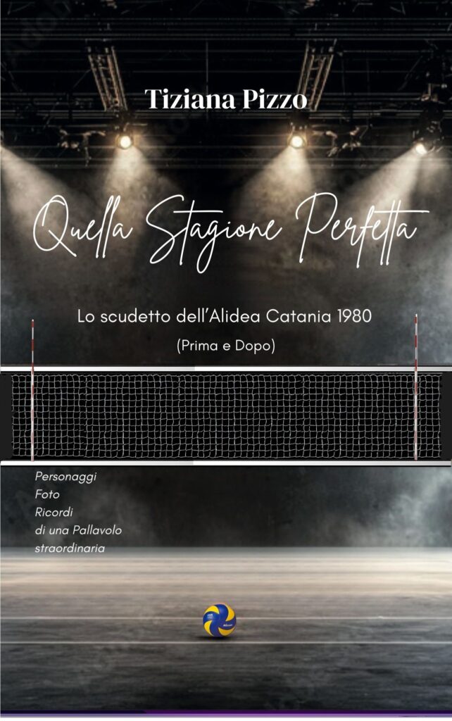 “Quella stagione perfetta”: il sogno scudetto dell’Alidea Catania e la memoria delle sorelle Pizzo 4 “Quella stagione perfetta”: il sogno scudetto dell’Alidea Catania e la memoria delle sorelle Pizzo - Be Sicily Mag - Quella stagione perfetta